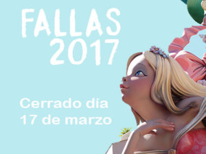 Cerrado 17 de marzo Fiestas Falleras 2017